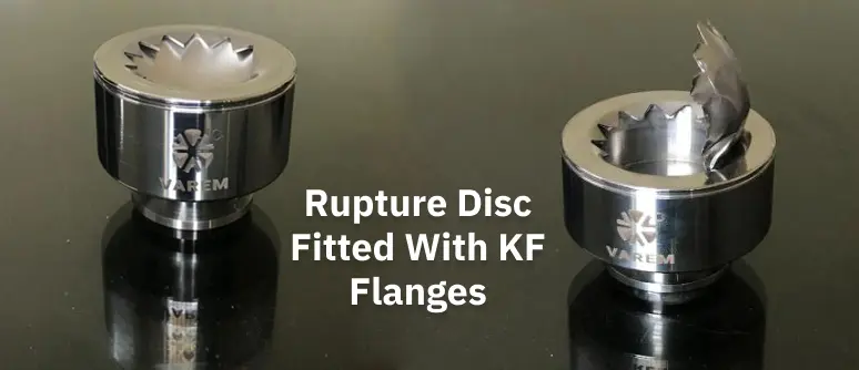 Introducing our New Rupture Disc Model to Use With KF Flanges